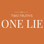 TWO TRUTH'S one lie hen party game
